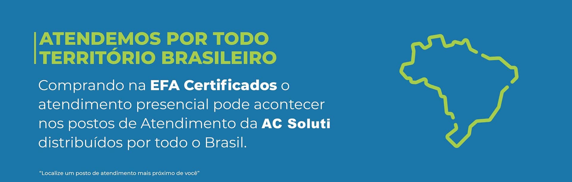 Atendimento por todo Brasil